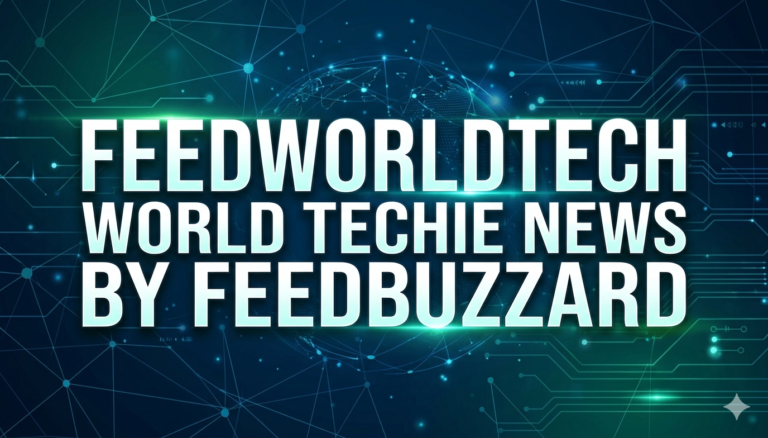 feedworldtech world techie news by feedbuzzard